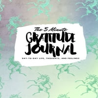 A Minute Gratitude Journal: Napi élet, gondolatok és érzések